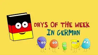 🇩🇪 German days of the week children's song | Die Wochentage auf Deutsch, Lied für Kinder