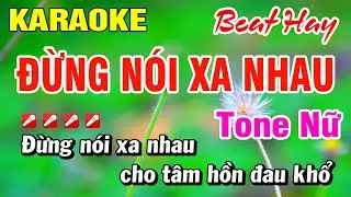 Karaoke Đừng Nói Xa Nhau Tone Nữ (Beat Hay) Nhạc Sống | Hoài Phong Organ