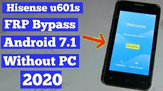 FRP Bypass Hisense u601s 7.1 Google account hisense u601s frp Remove Google Lock Without PC 2020