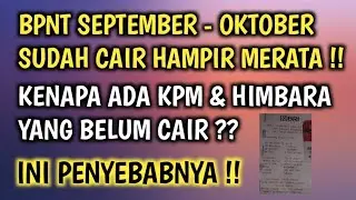 BPNT SEPTEMBER - OKTOBER SUDAH CAIR!!, KENAPA ADA KPM DAN HIMBARA YANG BELUM CAIR ? #bpntcair