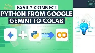 Easily Connect Python Code from Google Gemini to Colab