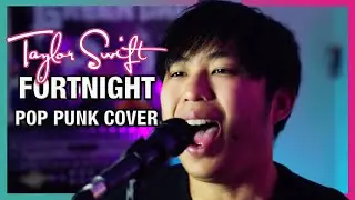Taylor Swift - Fortnight (Pop Punk Cover by John Aquino)