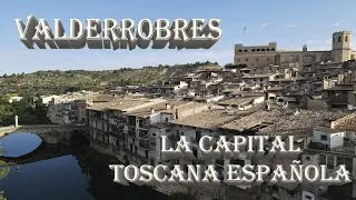 Valderrobres capital de la toscana española