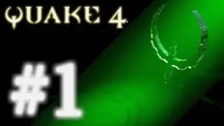 Quake 4 Walktrough Full HD (XBOX 360) #1