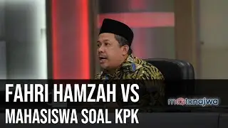 Ujian Reformasi: Fahri Hamzah vs Mahasiswa Soal KPK (Part 5) | Mata Najwa