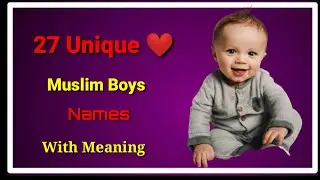 27 Beautiful Muslim Islamic Baby Boy Names With Meaning