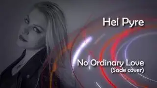 Sade - No Ordinary Love (Cover by Hel Pyre)