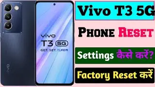 How to reset Vivo T3 5G | Vivo T3 5G | Vivo T3 5G factory Reset | vivo t3 5g hard reset kaise kare