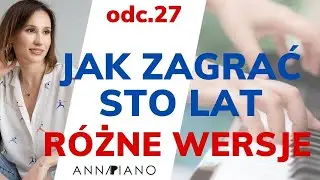 odc.27 Sto lat - jak zagrać?😎 RÓŻNE WERSJE @annapiano.muzyka #stolat #naukagrynapianinie #pianinoodpodstaw