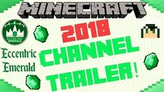 ECCENTRIC EMERALD 2018 CHANNEL TRAILER!!