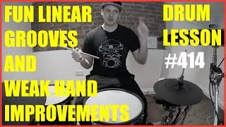 Fun Linear Grooves & Weak Hand Improvements - Drum Lesson #414