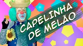 Capelinha de Melão - Arraial do Atchim e Espirro