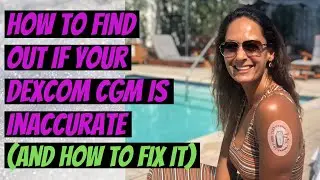 How to Find out If Your Dexcom CGM Is Inaccurate (And How to Fix It)