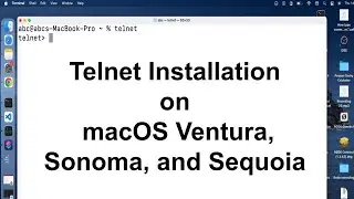 Telnet Installation Guide: Working on macOS Ventura, Sonoma, and Sequoia