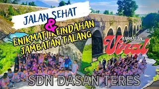 Jalan sehat sambil menikmati keindahan jambatan talang yg lagi viral