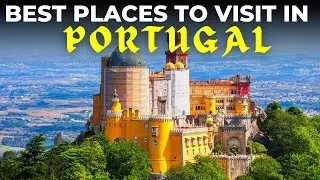 10 Best Places to Visit in Portugal