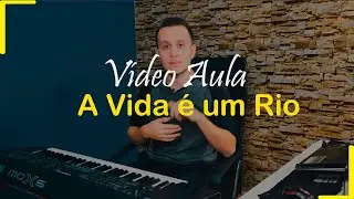 A Vida é um Rio - Raffa Torres - Video Aula de Teclado