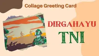 DIRGAHAYU TNI - Collage Greeting Card