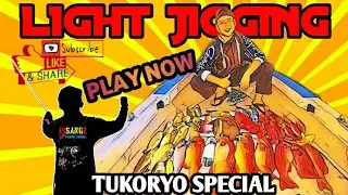 Light Jigging Special Tokuryo