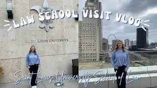 LAW SCHOOL VISIT VLOG: Saint Louis University School of Law