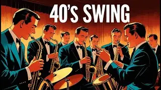 🎶 1 Hour of Nostalgic 1940's Classics | 1940s Big Band Swing Elegant Music | Vintage Vibes