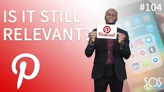 Is Pinterest Still A Relevant Platform? - 