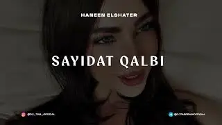 Haneen Elshater - Sayidat Qalbi (DJ TAB ft. AZAAR Remix)