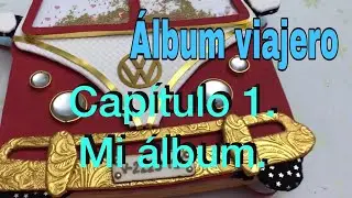 Álbum viajero 1 - Empieza la aventura!!