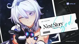 [Honkai Impact 3rd Fansong] Next Story - Symphony: Blooms and Blades