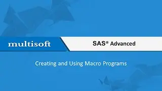 Creating and Using Macro Program in SAS Advanced Training Video   | Multisoft Systems