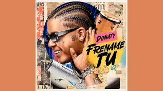 DONATY - FRENAME TÚ (Audio Oficial)