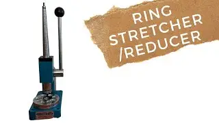 UNBOXING RING STRETCHER/REDUCER
