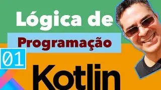 Kotlin - Aula 01 Lógica de Programação em Kotlin - Inscreva-se no canal.