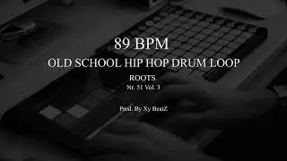 89 BPM OLD SCHOOL HIP HOP DRUM LOOP |   Nr 51  | ROOTS