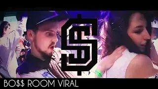 BO$$ ROOM VIRAL