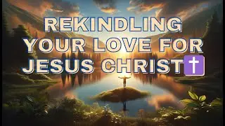 Passionate Devotion to Jesus Christ