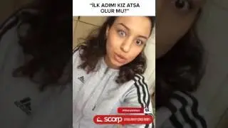 SCORP İLK ADIMI KIZ ATSA OLUR MU