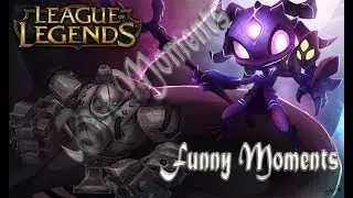 Funny Moments - League Of Legends