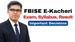 FBISE 61st E-Kacheri Summary !! 