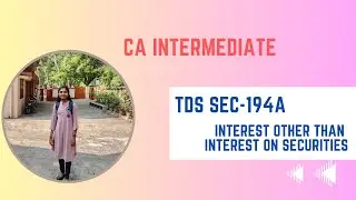 CA INTER- DT -TDS (SEC-194A - Interest other than Interest on securities)IN TAMIL #cainter  #catamil