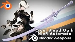 NieR Automata - Cruel Blood Oath - BLENDER WEAPONS (Blender) part 1