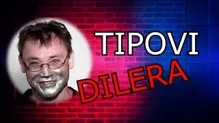 TIPOVI DILERA