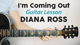 I'm Coming Out: Diana Ross 🎸Acoustic Lesson (How to Play and Play-Along)