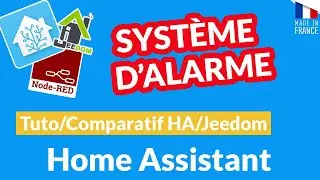 TUTO DOMOTIQUE :: Alarme avec Home Assistant/Node-Red vs Plugin Alarme de Jeedom