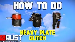 How To Do HEAVY PLATE Glitch - Rust Console Edition
