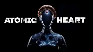 ATOMIC HEART. ПРОВАЛ ИЛИ ШЕДЕВР? ТАК ЛИ ОНА ХОРОША?!