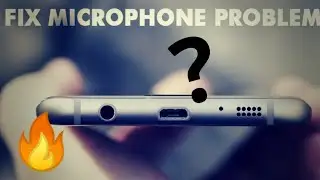 [How To Fix Microphone Problems On Android Smartphones][Android Microphone Not Working..How to Fix]