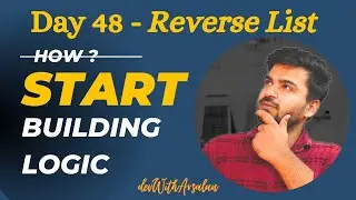 Mastering Coding Logic: Elevate Your Problem-Solving Skills | Reverse List  #day48