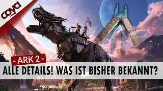 ARK 2 - Alle Details! Was ist bisher bekannt? - News auf Deutsch/German