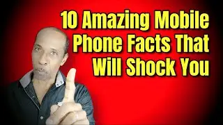 10 Amazing Mobile Phone Facts